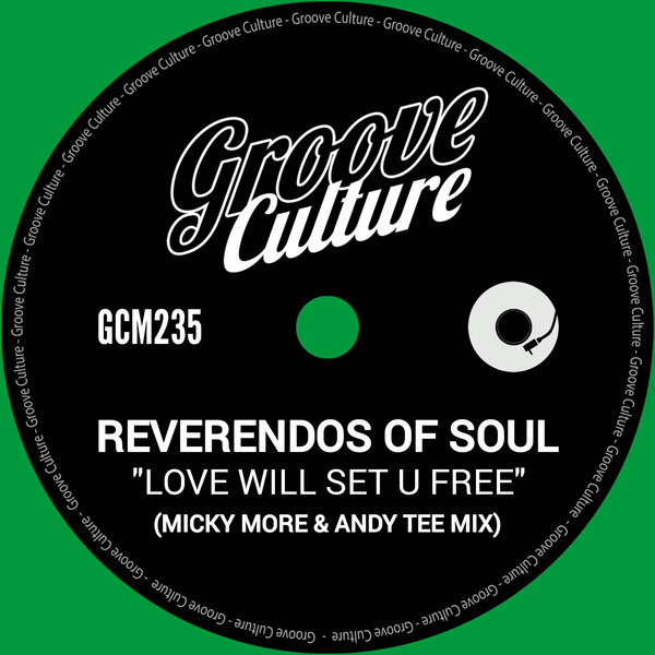 Reverendos Of Soul – Love Will Set U Free (Micky More & Andy Tee Mix) [Groove Culture]