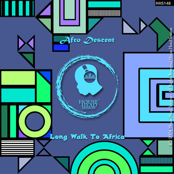 Afro Descent –  Long Walk To Africa [House Head Session]