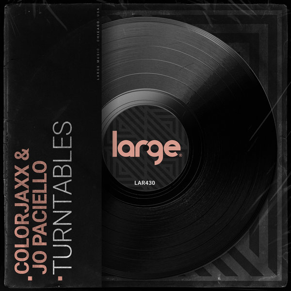 ColorJaxx, Jo Paciello –  Turntables [Large Music]