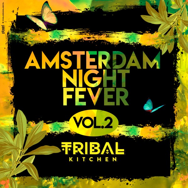 Various Artists –  Amsterdam Night Fever (Vol. 2) [Tribal Kitchen]