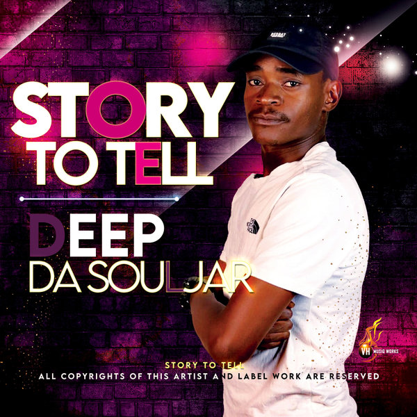 Deep da Souljar –  Story To Tell [VH MusiQ Works]