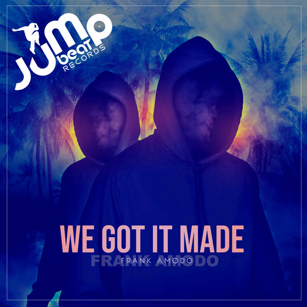 Frank Amodo –  We Got It Made [Jump Beat Records Inc.]