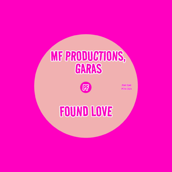 MF Productions, Garas – Found Love [Pink Funk]