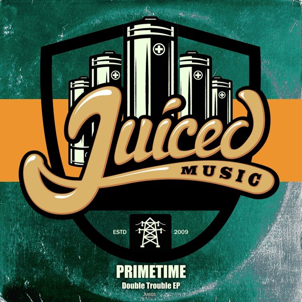 Primetime –  Double Trouble EP [Juiced Music]