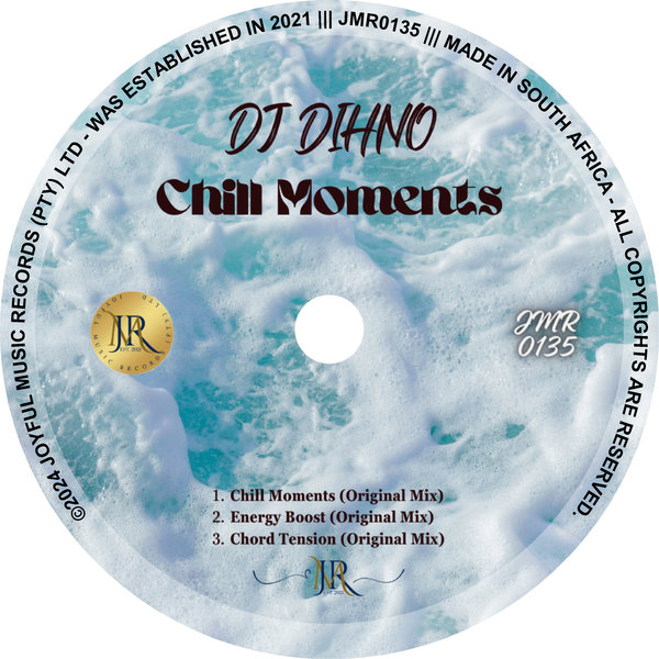 DJ DIHNO –  Chill Moments [Joyful Music Records (Pty) Ltd]