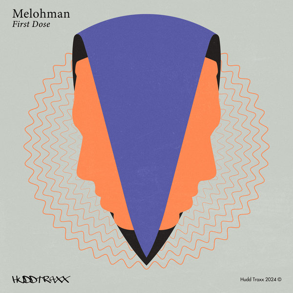 Melohman – First Dose [Hudd Traxx]