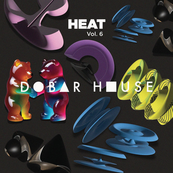 Various Artists –  Dobar House Heat, Vol. 6 [Dobar House]