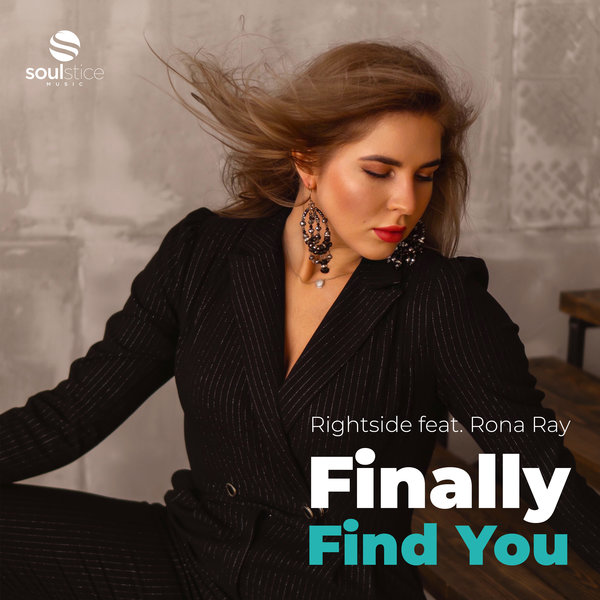 Rightside Feat. Rona Ray –  Finally Find You [Soulstice Music]