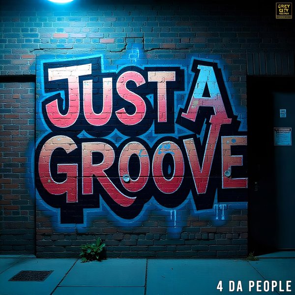 4 Da People – Just a Groove [Grey City Records]