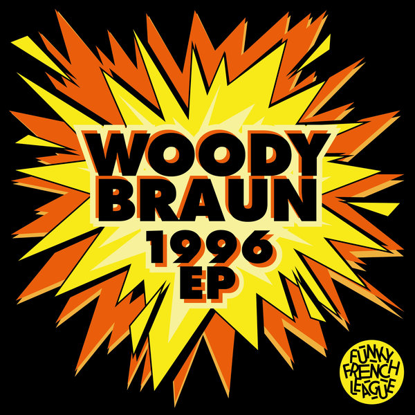 Woody Braun –  1996 – EP [Funky French League]