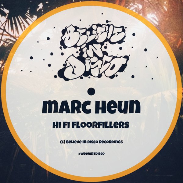 Marc Heun –  Hi Fi Floorfillers [Believe in Disco]