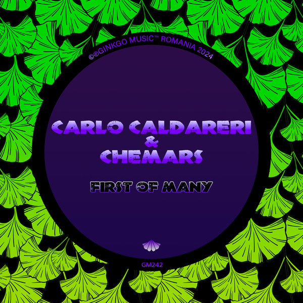 Carlo Caldareri & Chemars –  First Of Many [Ginkgo Music]