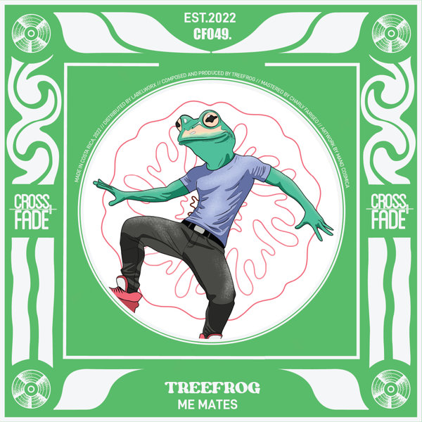 Treefrog – Me Mates [Cross Fade Records]