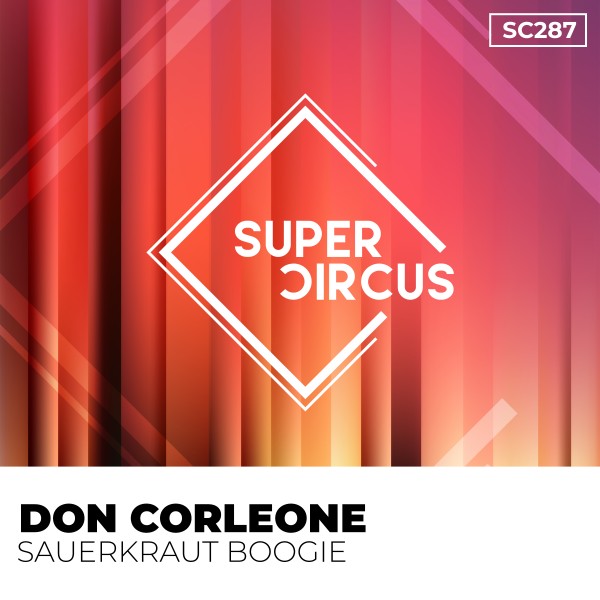 Don Corleone –  Sauerkraut Boogie [Supercircus Records]