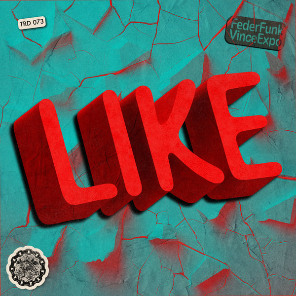 FederFunk, VinceExpo –  Like [That&apos;s Right Dawg Music]