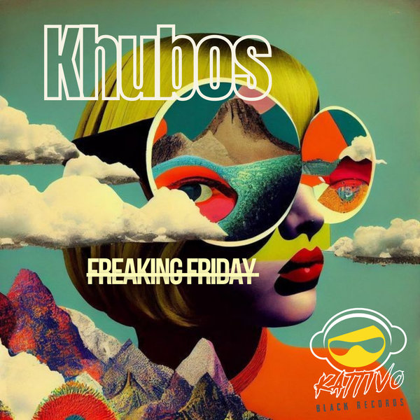 Khubos – Freaking Friday [Kattivo Black Records]