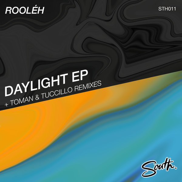 Rooléh –  Daylight EP [South]