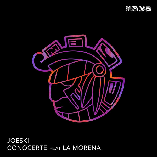 Joeski – Conocerte Feat La Morena [Maya]
