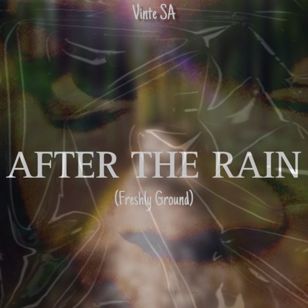 Vinte SA –  After the rain (Freshly Ground) [Black Toes Recordings]