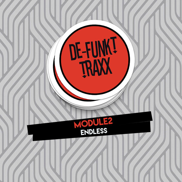 Module2 –  Endless [De-Funkt Traxx]