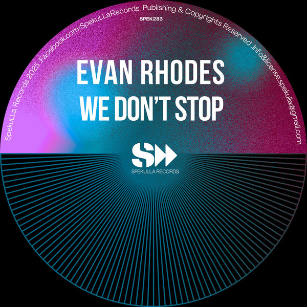 Evan Rhodes – We Don&apos;t Stop [SpekuLLa Records]