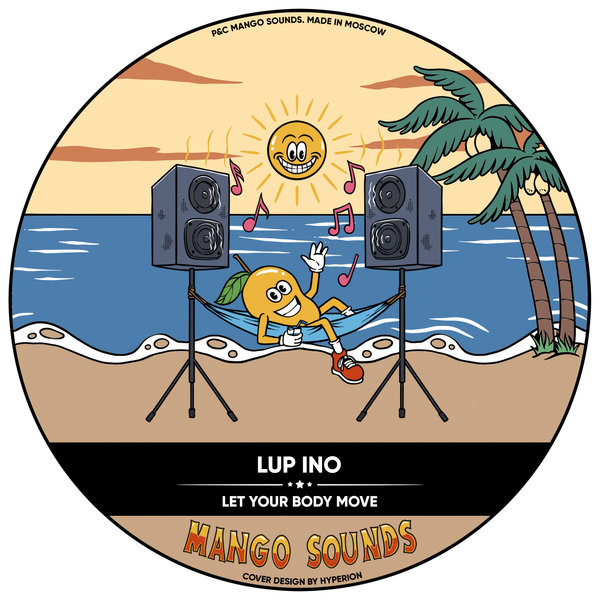 Lup Ino –  Let Your Body Move [Mango Sounds]