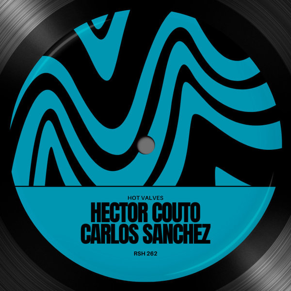 Hector Couto, Carlos Sanchez –  Hot Valves [Roush Label]