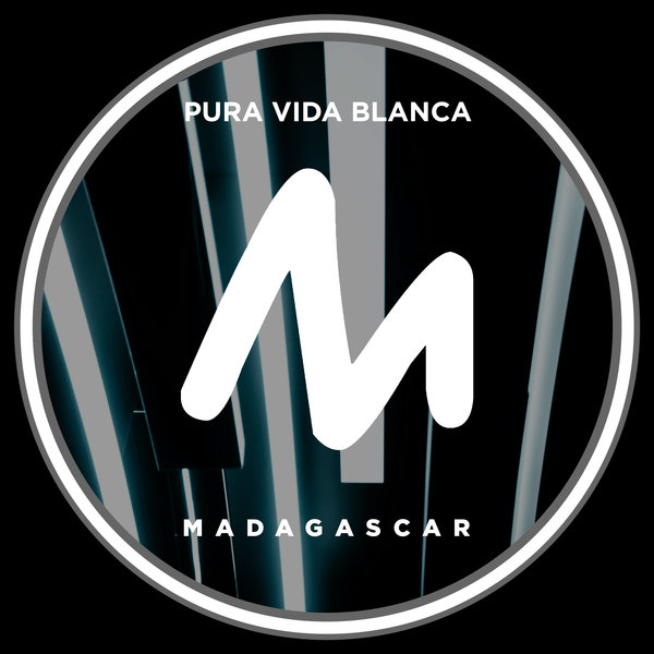 Pura Vida Blanca –  Madagascar [Metropolitan Promos]