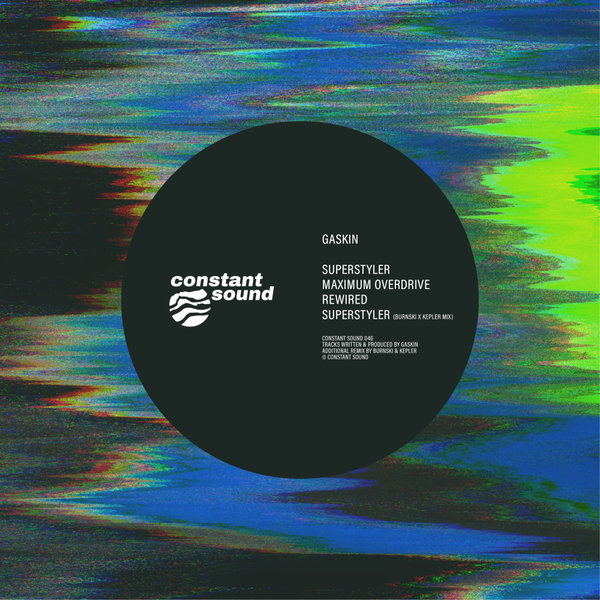 Gaskin – Superstyler [Constant Sound]