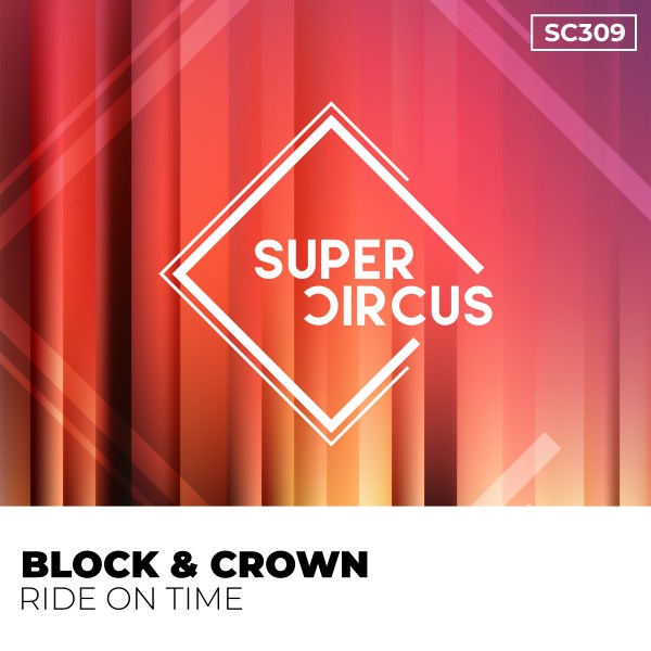 Block & Crown –  Ride on Time [Supercircus Records]