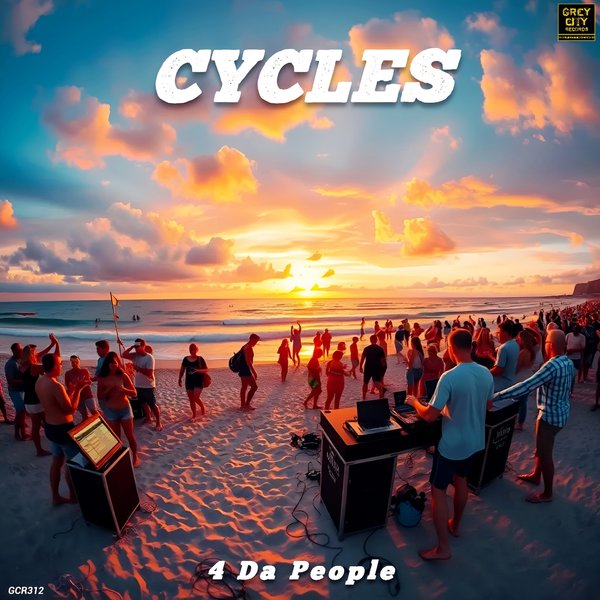 4 Da People –  Cycles [Grey City Records]