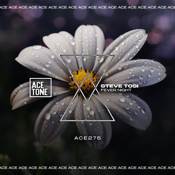 Steve Tosi –  Fever Night [Acetone]