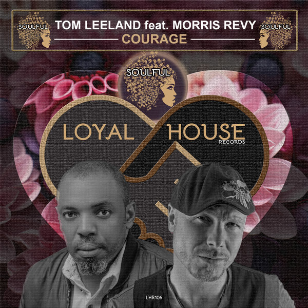 Tom Leeland, Morris Revy – Courage [Loyal House Records]