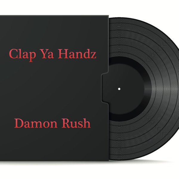 Damon Rush –  Clap Ya Handz [Super Stylin Records]