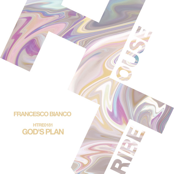 Francesco Bianco –  GOD&apos;S PLAN [HOUSETRIBE RECORDINGS]