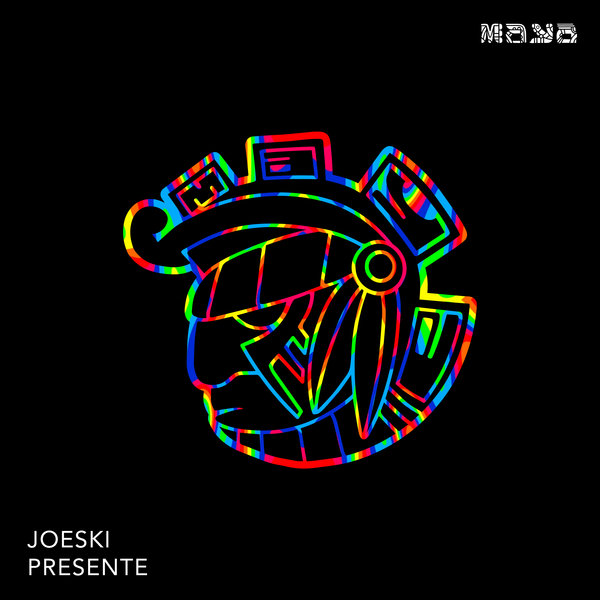 Joeski –  Presente [Maya]