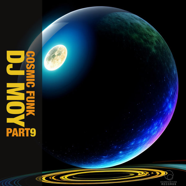 DJ Moy –  Cosmic Funk, Pt. 9 [Sound-Exhibitions-Records]