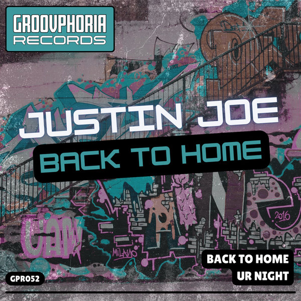 Justin Joe – Back To Home [Groovphoria Records]