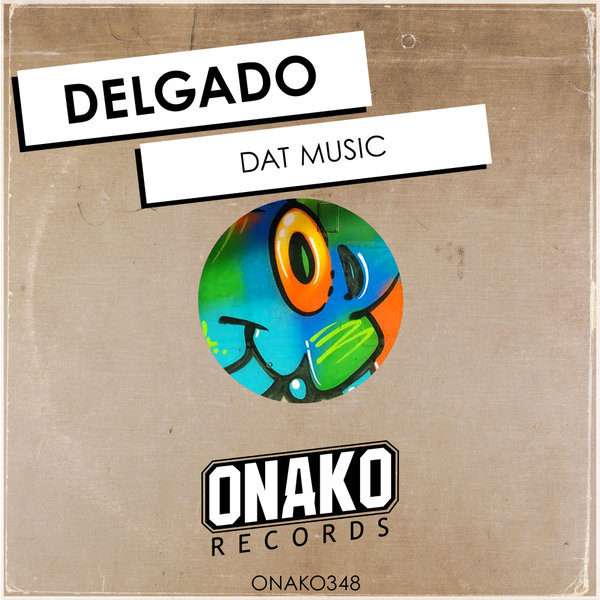 Delgado –  Dat Music [Onako Records]