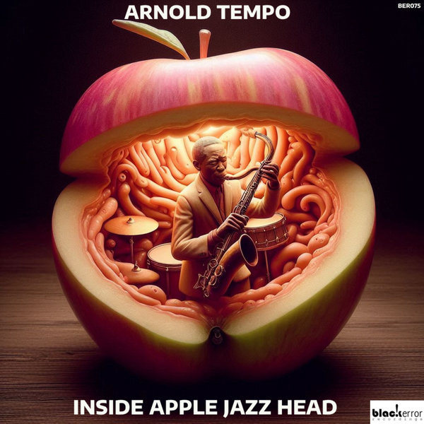 Arnold Tempo –  Inside Apple Jazz Head [Black Error Recordings]