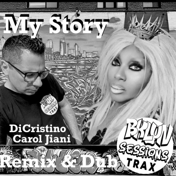 Dicristino, carol jiani –  My Story (Remix & Dub) [Bklyn Sessions Trax]