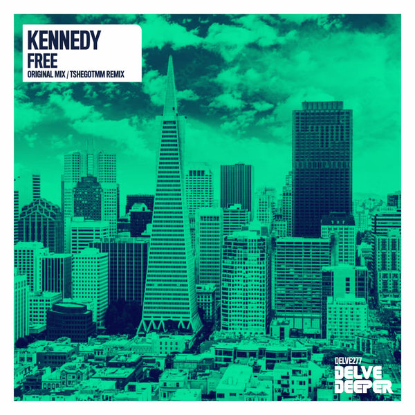 Kennedy –  Free [Delve Deeper Recordings]