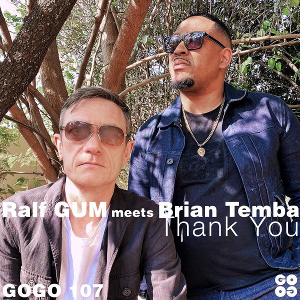 Ralf GUM meets Brian Temba –  Thank You [GOGO Music]