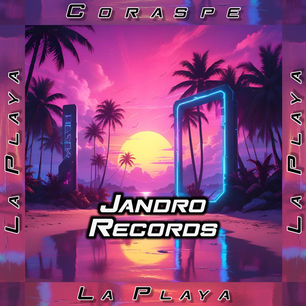 Coraspe –  La Playa [Jandro Records]