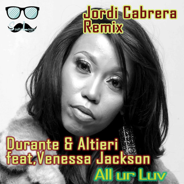 Durante & Altieri, Venessa Jackson – All ur Luv [SoulfulLovers]