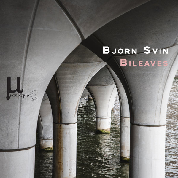 Bjorn Svin – Bileaves [Manuscript Records Ukraine]