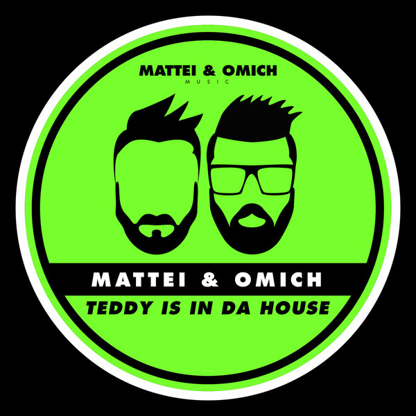 Mattei & Omich –  Teddy Is In Da House [Mattei & Omich Music]