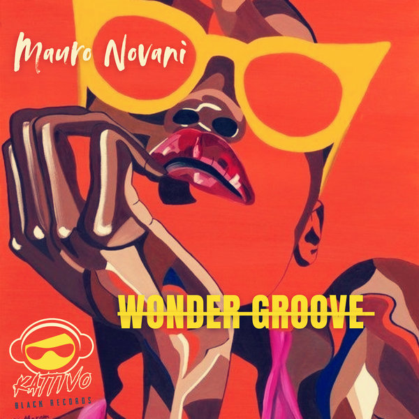 Mauro Novani –  Wonder Groove [Kattivo Black Records]