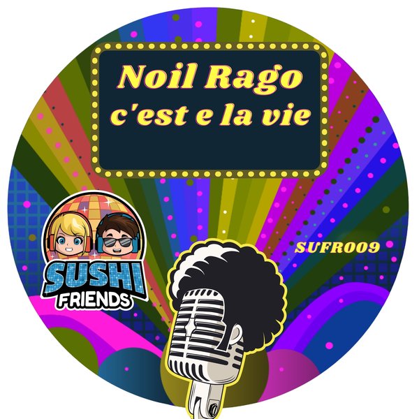 Noil Rago –  C&apos;est e la vie [SushiFriends]