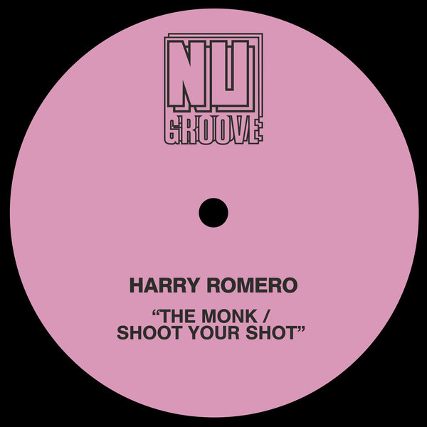 Harry Romero –  The Monk , Shoot Your Shot [Nu Groove Records]